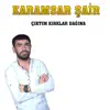 Karamsar Şair - Çıktım Kırklar Dağına - Single